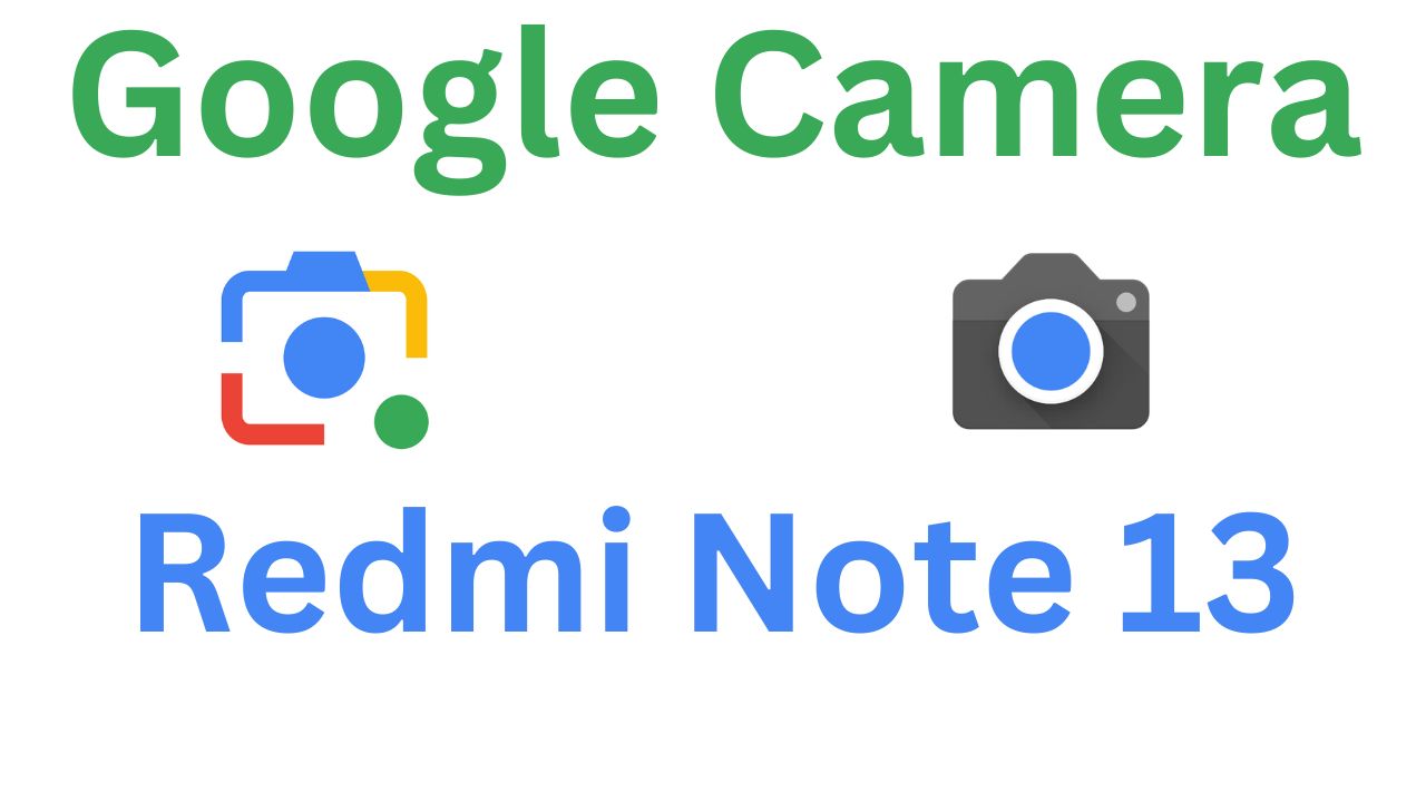 Gcam MOD For Redmi Note 13