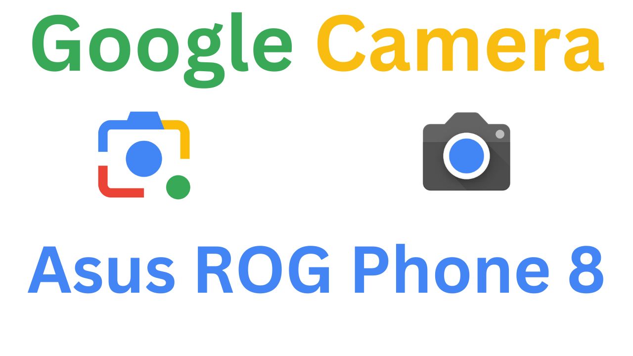 Gcam MOD For Asus ROG Phone 8