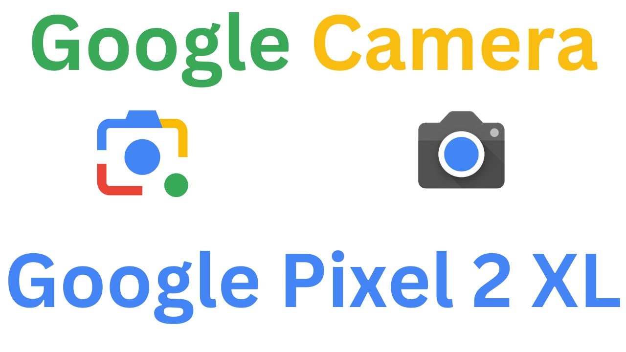 Gcam MOD For Google Pixel 2 XL