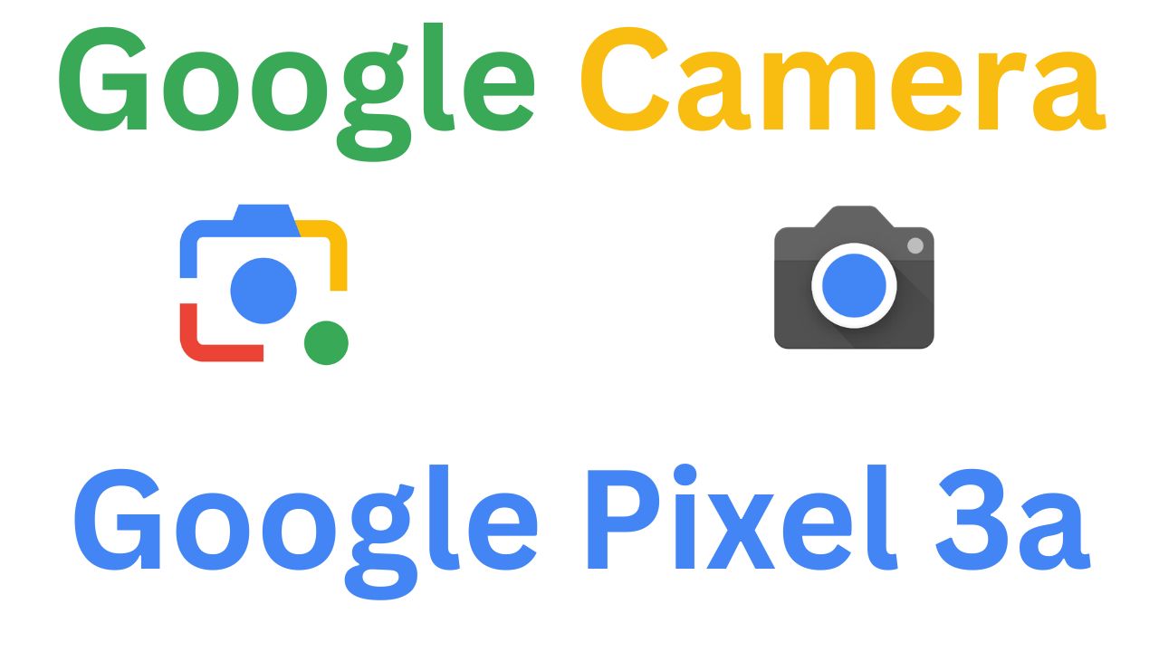 Gcam MOD For Google Pixel 3a
