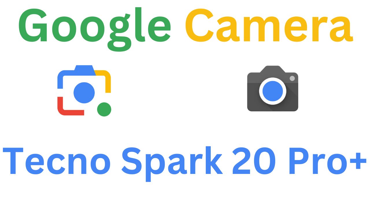 Gcam MOD For Tecno Spark 20 Pro+
