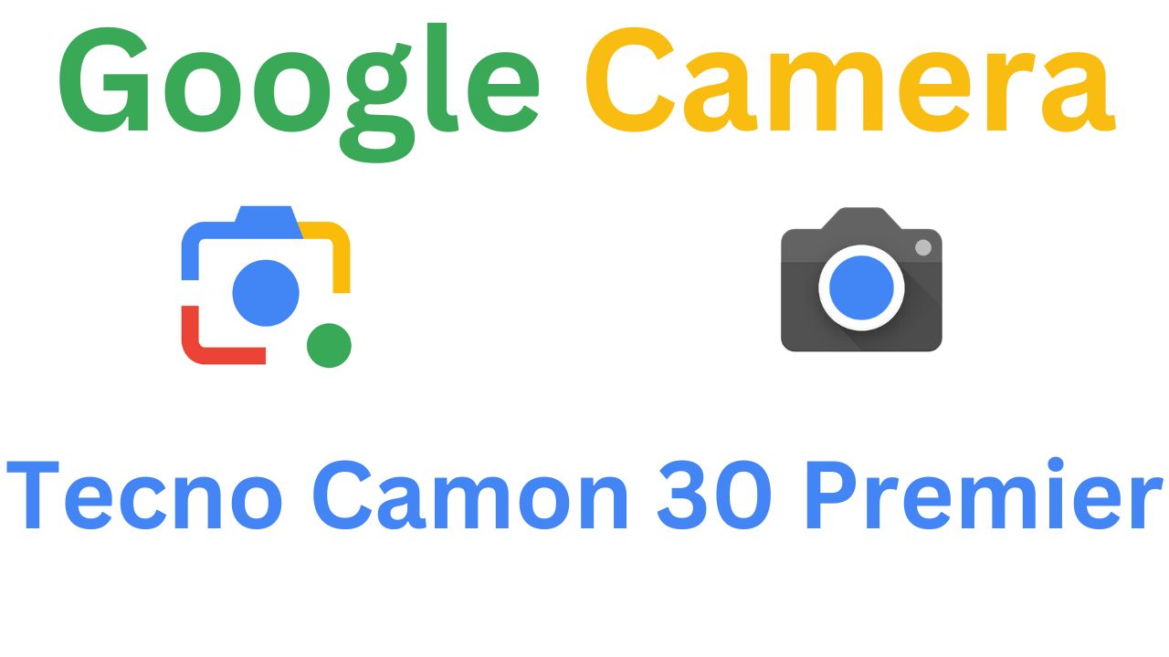 Gcam MOD For Tecno Camon 30 Premier