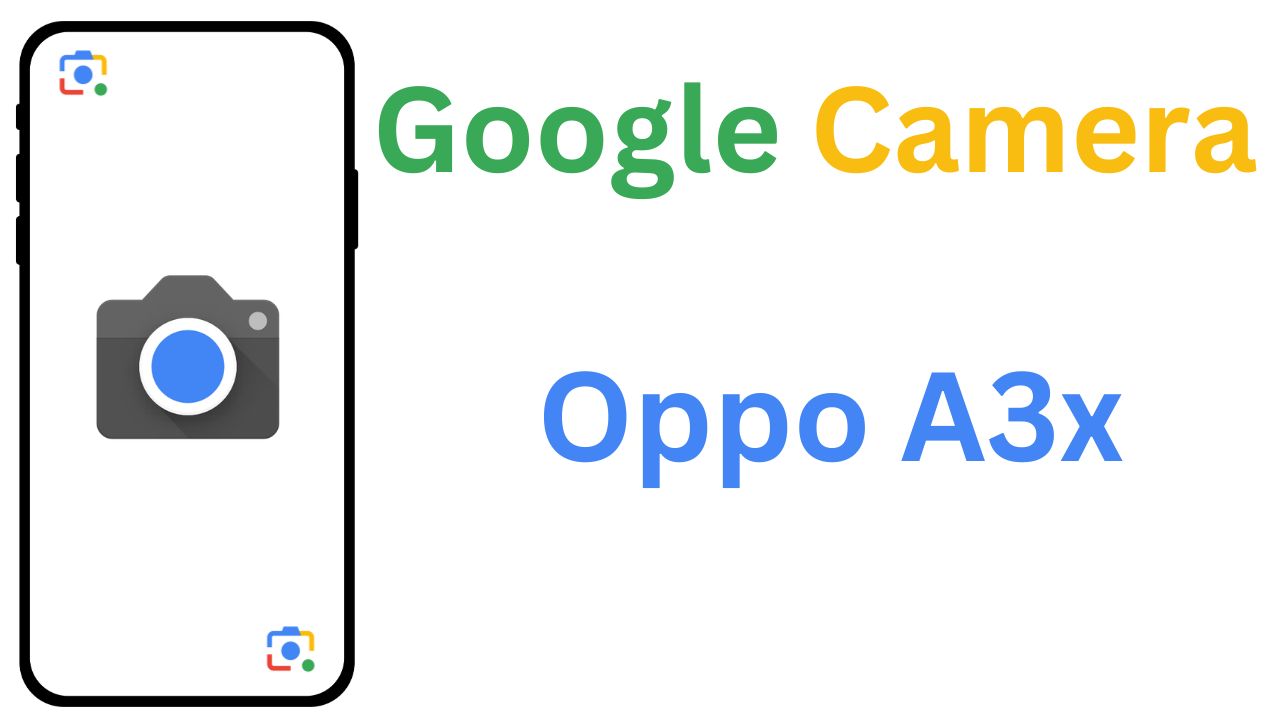 Gcam MOD For Oppo A3x