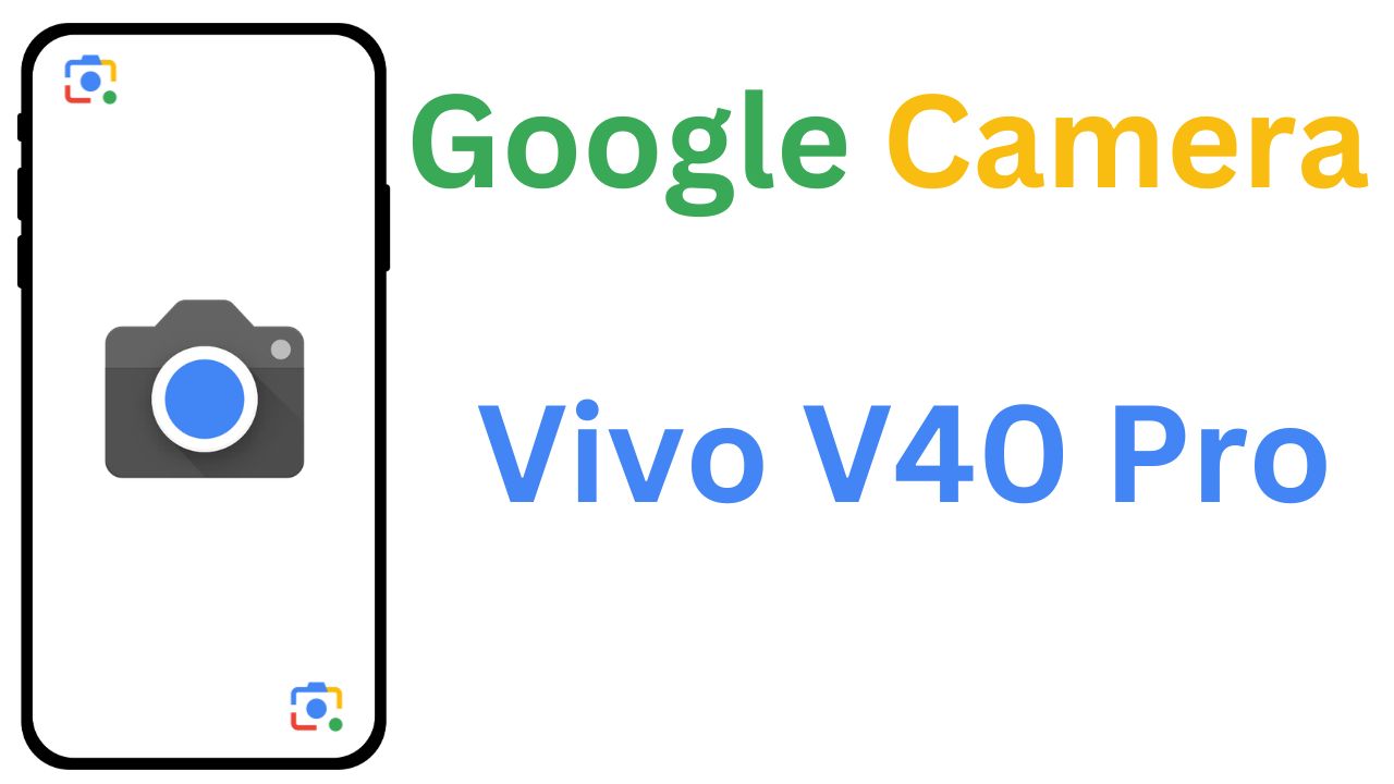 Gcam MOD For Vivo V40 Pro