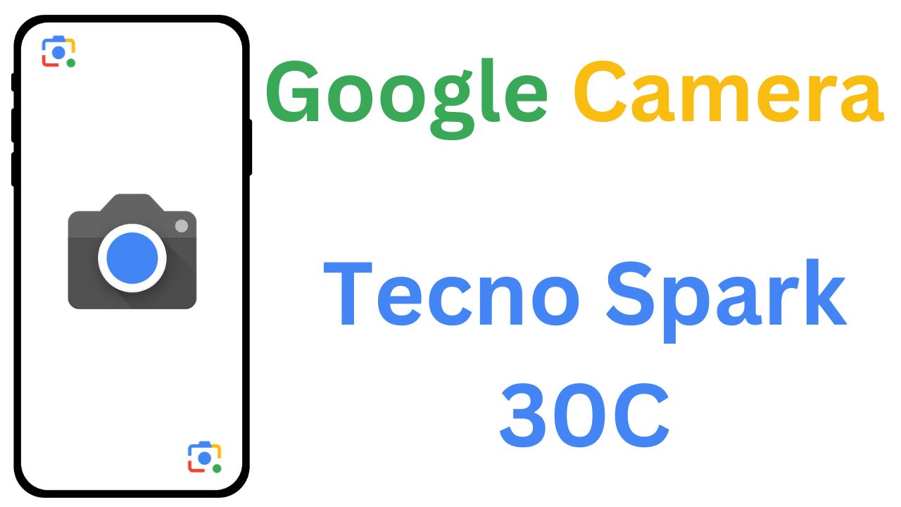 Gcam MOD For Tecno Spark 30C