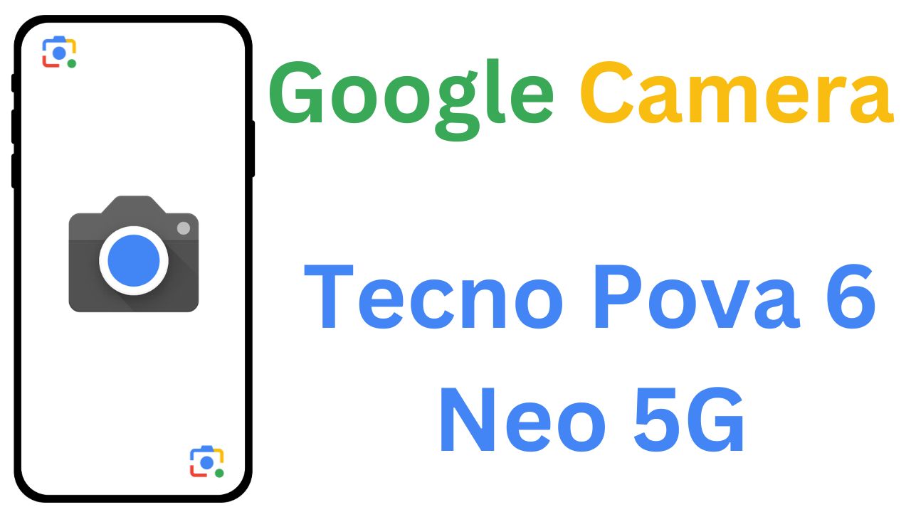 Gcam MOD For Tecno Pova 6 Neo 5G